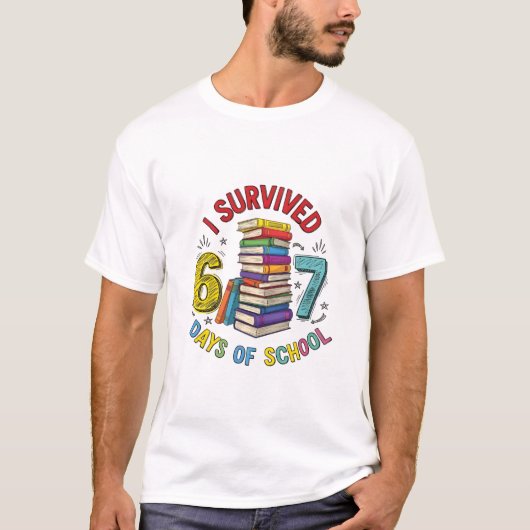 I Survived 6 7 Days of School 100th Days Of School Tシャツ (正面)