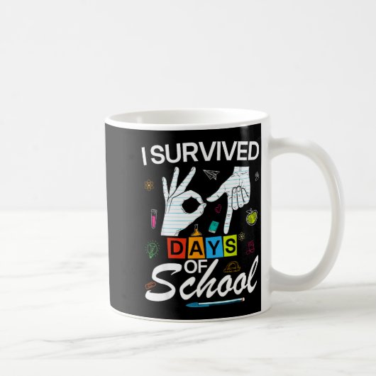 I Survived 6 7 Days Of School With Hands Funny Mem コーヒーマグカップ (右)