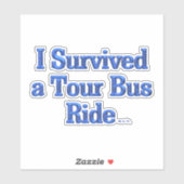 I Survived a Tour Bus Ride contour sticker シール (シート)