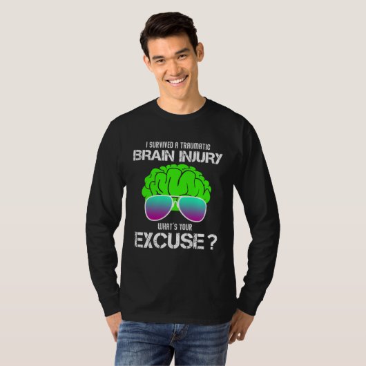 I Survived A Traumatic Brain Injury What s Your Ex Tシャツ (正面フル)