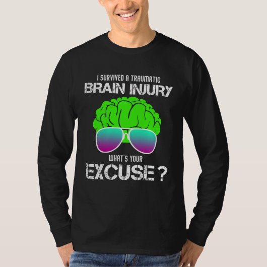 I Survived A Traumatic Brain Injury What s Your Ex Tシャツ (正面)