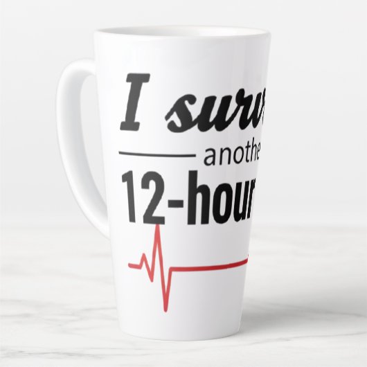 I Survived Another 12-Hour Shift Nurse Coffee Mug カフェラテマグ (左アングル)