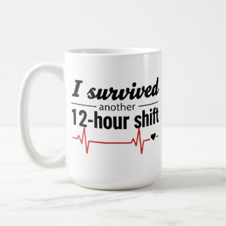 I Survived Another 12-Hour Shift Nurse Coffee Mug  コーヒーマグカップ