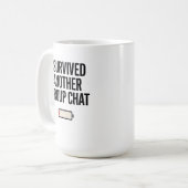 I Survived Another Group Chat Mug コーヒーマグカップ (正面左)
