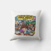 I Survived Another Group Project Barely – Funny  クッション (裏面)