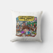 I Survived Another Group Project Barely – Funny  クッション (正面)
