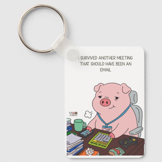 I Survived Another Meeting キーホルダー (正面)