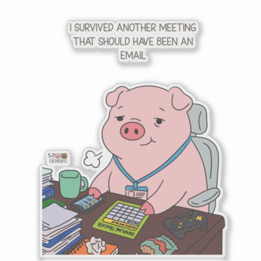 I Survived Another Meeting シール (正面)