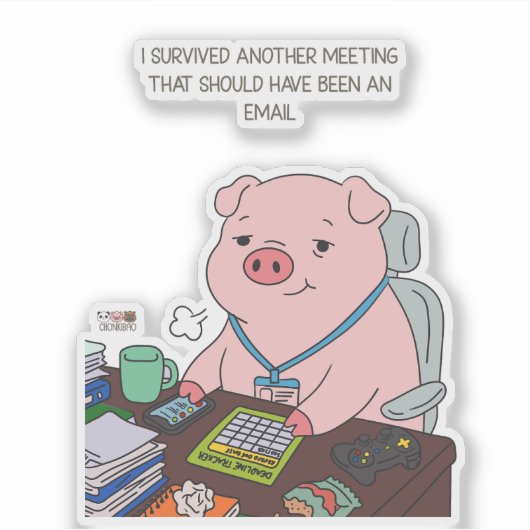 I Survived Another Meeting シール (正面)