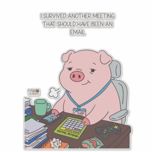 I Survived Another Meeting シール (正面)