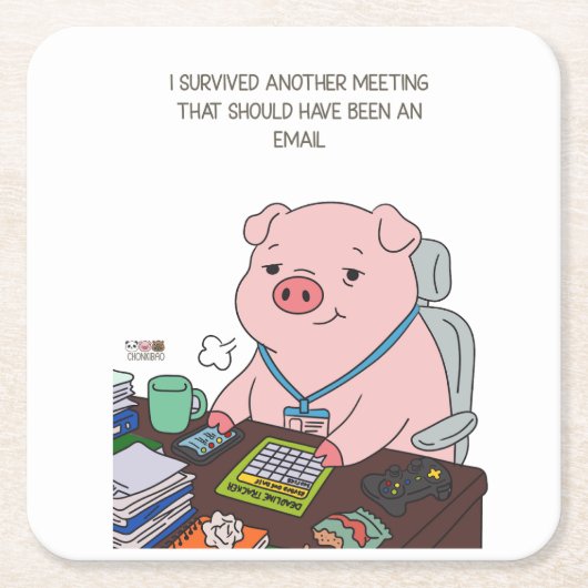 I Survived Another Meeting スクエアペーパーコースター (正面)