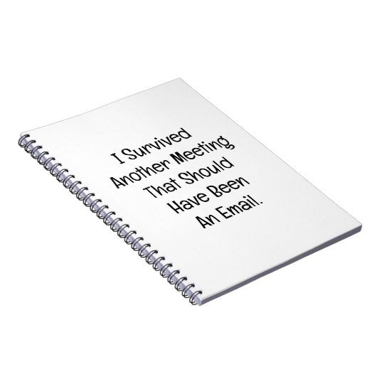 I Survived Another Meeting ノートブック (右側)