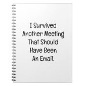 I Survived Another Meeting ノートブック (正面)