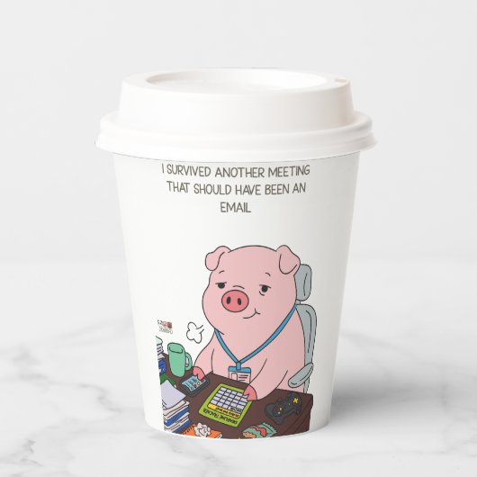 I Survived Another Meeting 紙コップ (正面)