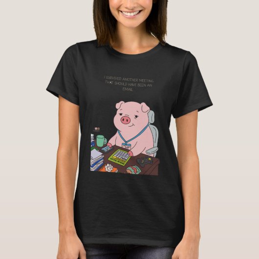 I Survived Another Meeting Tシャツ (正面)