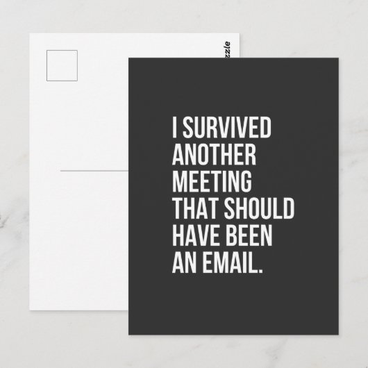 I survived another meeting that should been email ポストカード (正面/裏面)