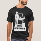 I Survived Another Tax Season Tシャツ (正面)