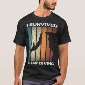 I Survived Cliff Diving Cliff Dive Cliff Jumping T Tシャツ (正面)