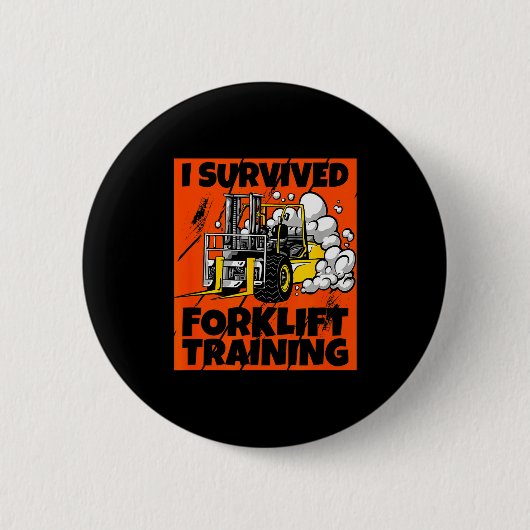 I Survived Forklift Training, New Forklift Operato 缶バッジ (正面)