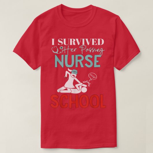 I Survived Her Passing Nursing School Graduation Tシャツ (デザイン正面)