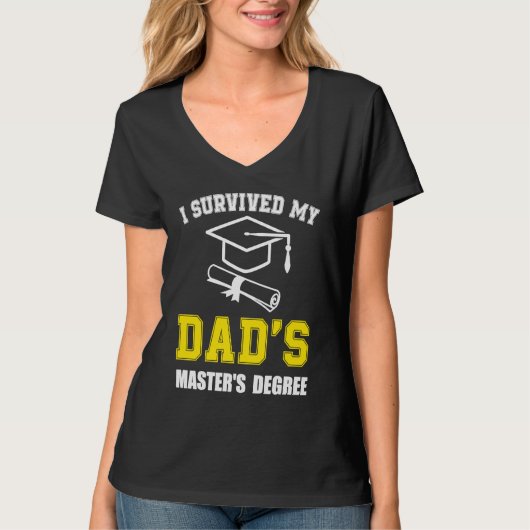 i survived my dads masters degree graduate mastere tシャツ (正面)