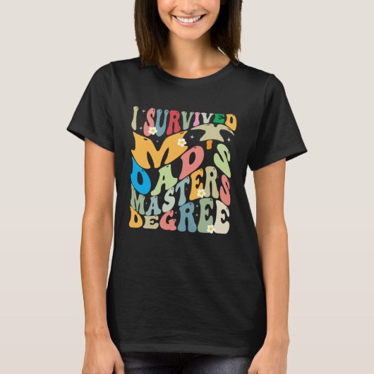 I Survived My Dad's Masters Degree Groovy Graduati Tシャツ (正面)