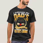 I Survived My Dads Masters Degree Happy Senior Tシャツ (正面)