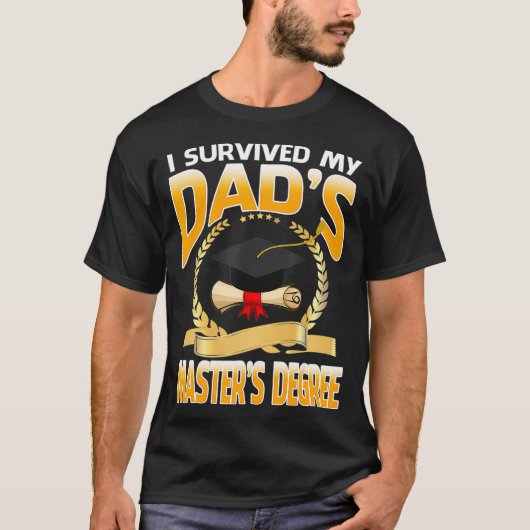 I Survived My Dads Masters Degree Happy Senior  Tシャツ (正面)
