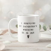 I Survived My Daughters Wedding Funny Quote  コーヒーマグカップ