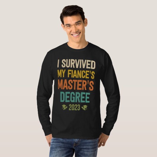 i survived my fiances masters degree graduation 20 tシャツ (正面フル)