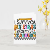 I Survived My First Year Of Teaching Funny New Tea カード (黄色い花)
