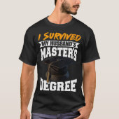 I Survived My Husband s Masters Degree Diploma gra Tシャツ (正面)