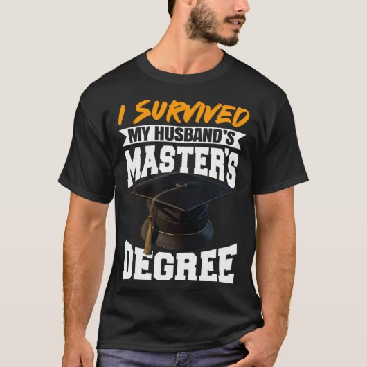 I Survived My Husband s Masters Degree Diploma gra Tシャツ (正面)