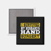 I Survived My Husband's Hand Surgery Funny Recover マグネット (正面/裏面)