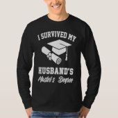 i survived my husbands masters degree graduate gra tシャツ (正面)