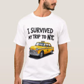 I Survived My Trip To NYC Taxi Graphic Funny Tシャツ (正面)