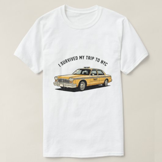 I Survived My Trip To NYC Taxi Graphic Funny Tシャツ (デザイン正面)