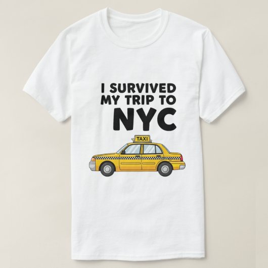 I Survived My Trip To NYC Taxi Graphic Funny Tシャツ (デザイン正面)