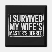 I Survived My Wife's Masters Degree Graduation  マグネット (正面)