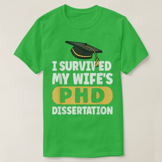 I Survived My Wifex27s PhD Dissertation Funny Wife Tシャツ (デザイン正面)