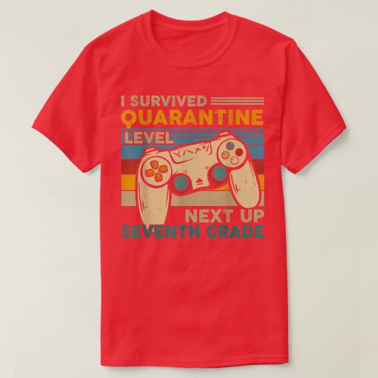 I Survived Quarantine Level Next Up 7th Grade Back Tシャツ (デザイン正面)