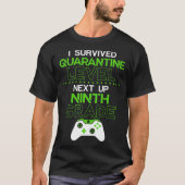 I survived quarantine level next up NINTH GRADE ga Tシャツ (正面)