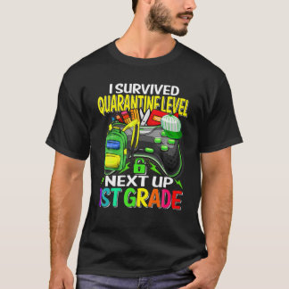 I Survived Quarantine Next Up 1St Grade Game Back Tシャツ