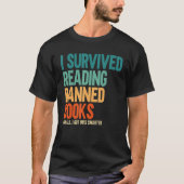 I Survived Reading Banned Books Book Bookaholic Tシャツ (正面)