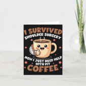 I Survived Shoulder Surgery Funny Coffee Lover Men カード (正面)