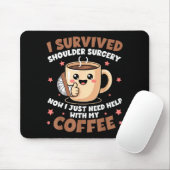I Survived Shoulder Surgery Funny Coffee Lover Men マウスパッド (マウス)