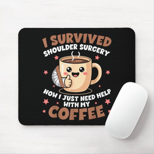 I Survived Shoulder Surgery Funny Coffee Lover Men マウスパッド (マウス)