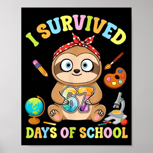 I Survived Six Seven Days Of School Cute Sloth Stu ポスター (正面)