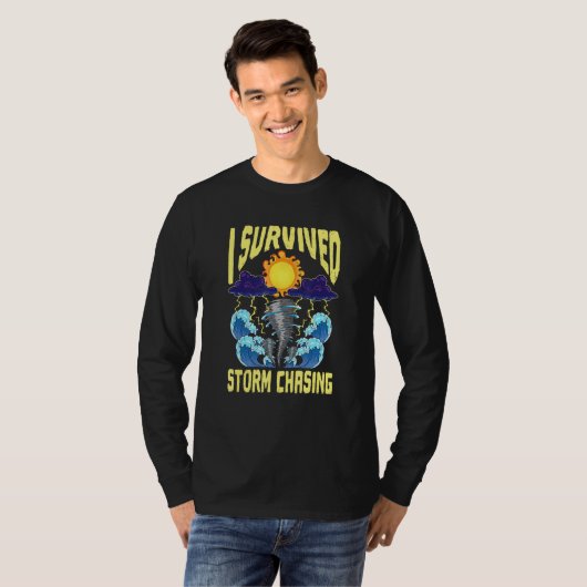 I Survived Storm Chasing Tornado Chaser  Meteorolo Tシャツ (正面フル)