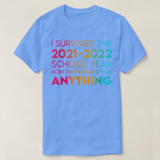 I survived the 2021 - 2022 school year tシャツ (デザイン正面)